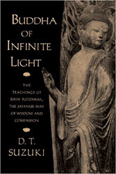 cover image - Buddha of Infinite Light: The Teachings of Shin Buddhism, by D.T. Suzuki
