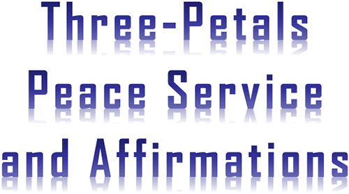 Three-Petals Peace Service and Affirmations