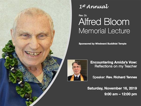 Dr. Alfred Bloom Memorial Lecture with Rev. Richard Tennis, 11/16/2019 at Windward Buddhist Temple